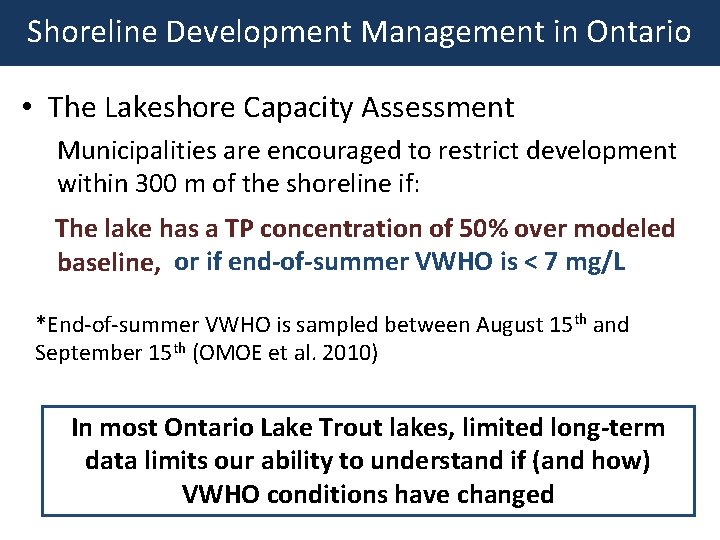 Shoreline Development Management in Ontario • The Lakeshore Capacity Assessment Municipalities are encouraged to