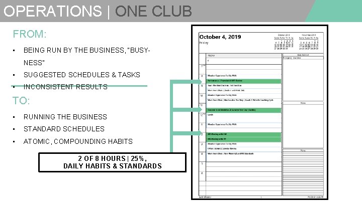OPERATIONS | ONE CLUB FROM: • BEING RUN BY THE BUSINESS, “BUSYNESS” • SUGGESTED