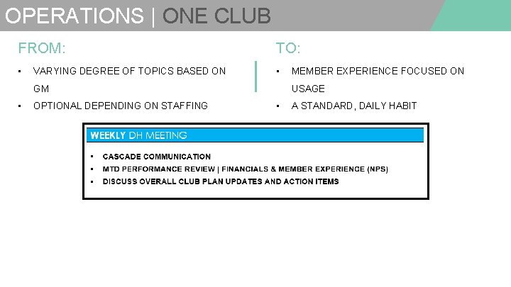 OPERATIONS | ONE CLUB FROM: TO: • • VARYING DEGREE OF TOPICS BASED ON