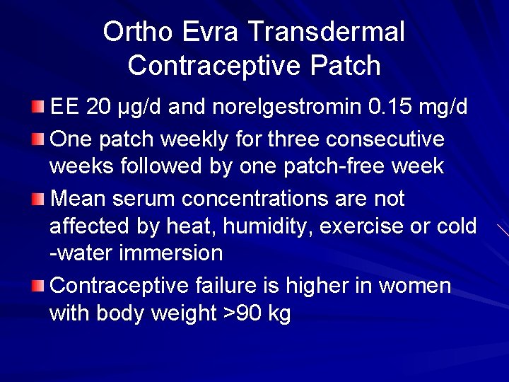 Ortho Evra Transdermal Contraceptive Patch EE 20 µg/d and norelgestromin 0. 15 mg/d One