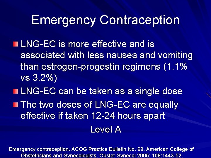 Emergency Contraception LNG-EC is more effective and is associated with less nausea and vomiting