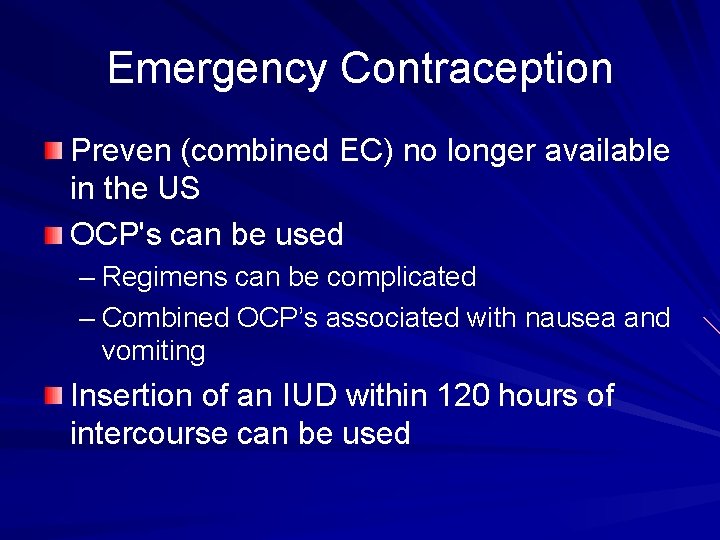 Emergency Contraception Preven (combined EC) no longer available in the US OCP's can be