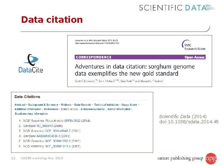 Data citation Scientific Data (2014) doi: 10. 1038/sdata. 2014. 45 22 CASIM workshop Nov