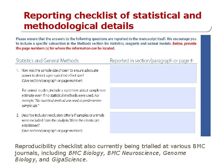 Reporting checklist of statistical and methodological details Reproducibility checklist also currently being trialled at