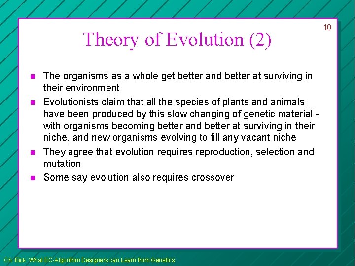 Theory of Evolution (2) n n The organisms as a whole get better and