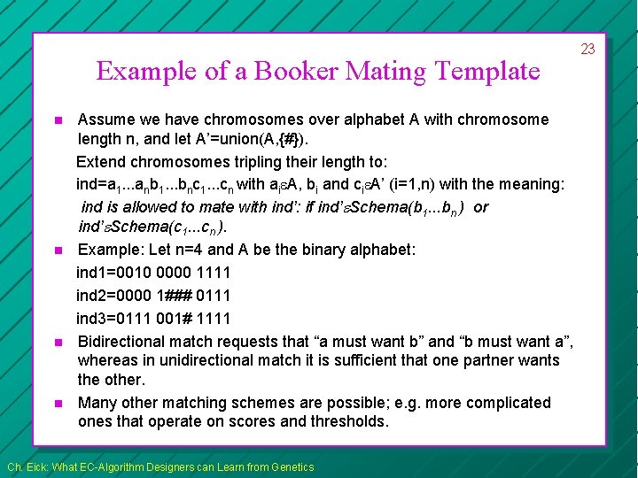 Example of a Booker Mating Template n n Assume we have chromosomes over alphabet