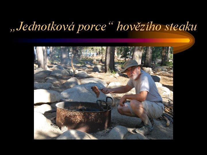 „Jednotková porce“ hovězího steaku 