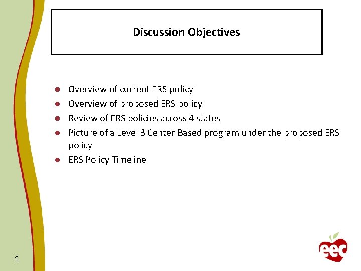 Discussion Objectives l l l 2 Overview of current ERS policy Overview of proposed