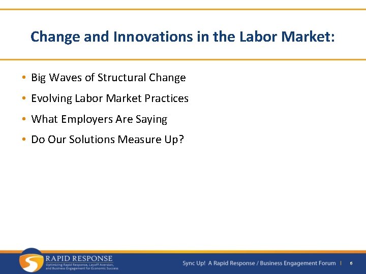 Change and Innovations in the Labor Market: • Big Waves of Structural Change •
