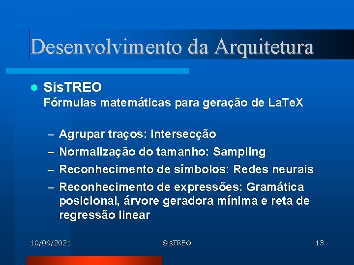 Desenvolvimento da Arquitetura Sis. TREO Fórmulas matemáticas para geração de La. Te. X –