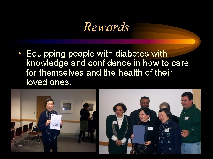 Rewards • Equipping people with diabetes with knowledge and confidence in how to care