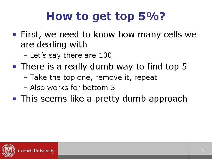 How to get top 5%? § First, we need to know how many cells
