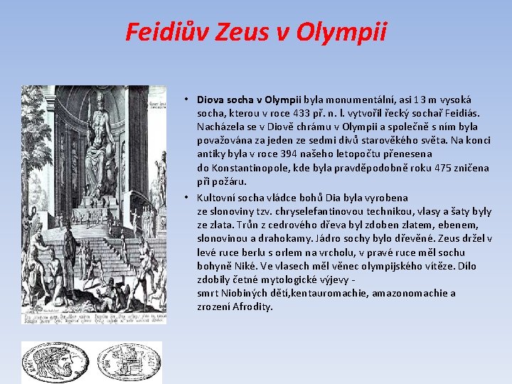 Feidiův Zeus v Olympii • Diova socha v Olympii byla monumentální, asi 13 m