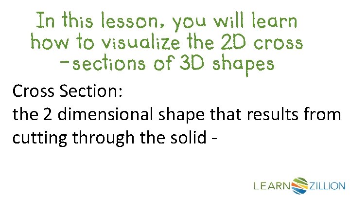 In this lesson, you will learn how to visualize the 2 D cross -sections