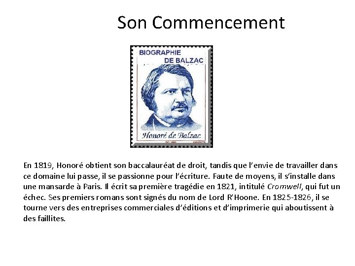 Son Commencement En 1819, Honoré obtient son baccalauréat de droit, tandis que l’envie de