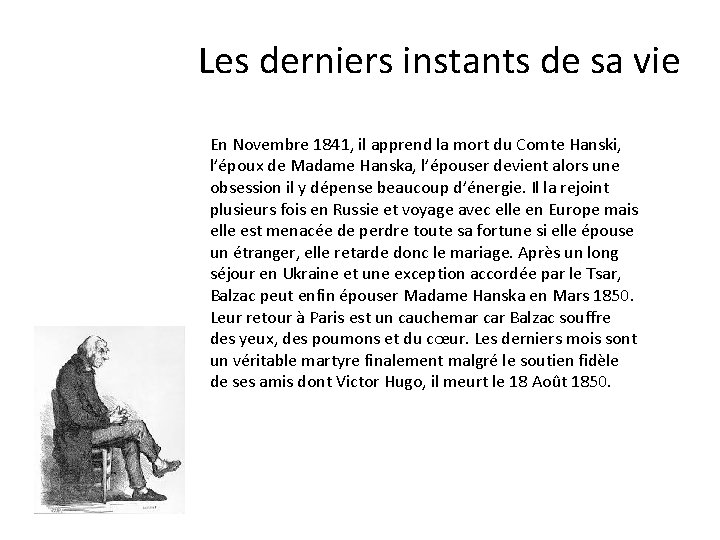 Les derniers instants de sa vie En Novembre 1841, il apprend la mort du