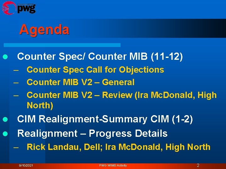 Agenda l Counter Spec/ Counter MIB (11 -12) – Counter Spec Call for Objections