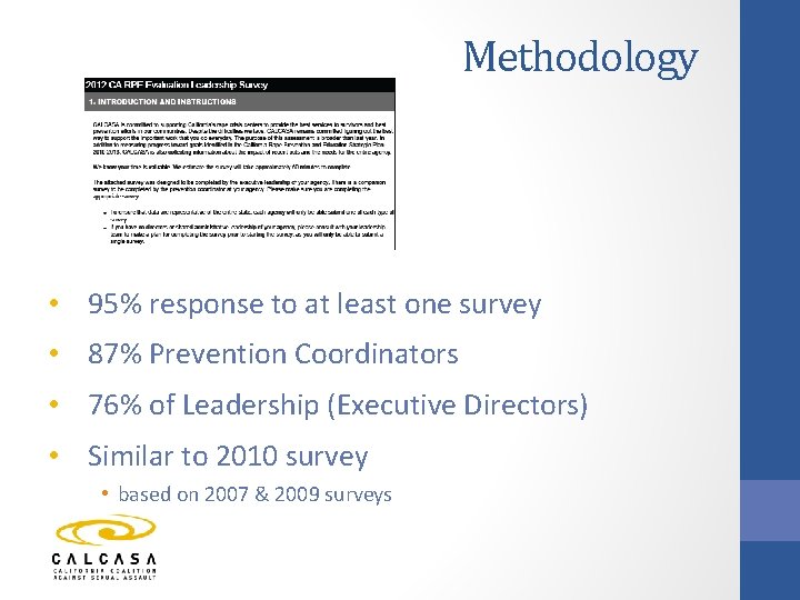 Methodology • 95% response to at least one survey • 87% Prevention Coordinators •