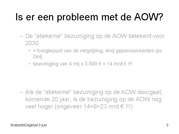 Is er een probleem met de AOW? – De “stiekeme” bezuiniging op de AOW