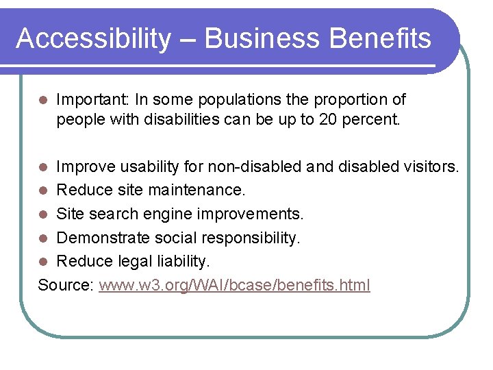 Accessibility – Business Benefits l Important: In some populations the proportion of people with