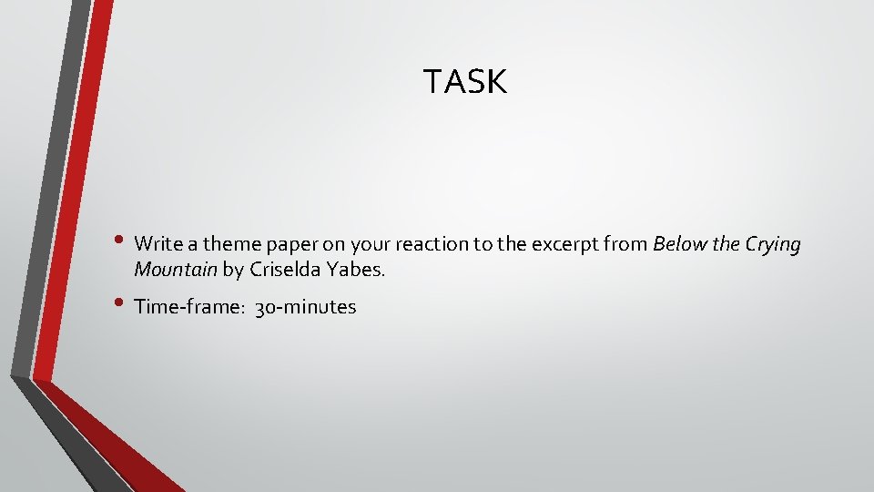 TASK • Write a theme paper on your reaction to the excerpt from Below
