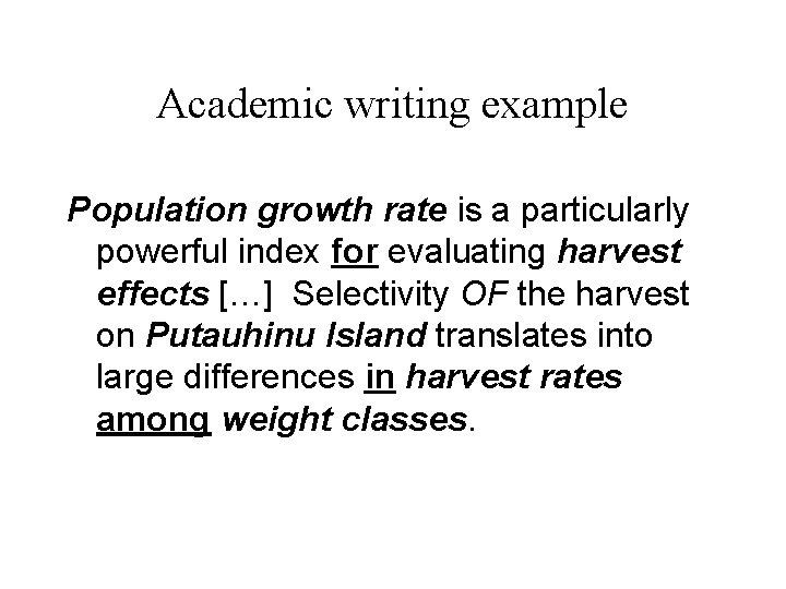 Academic writing example Population growth rate is a particularly powerful index for evaluating harvest
