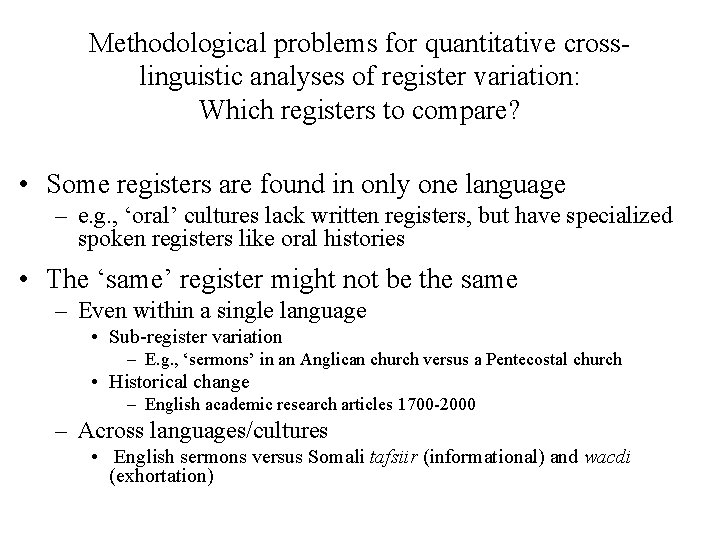 Methodological problems for quantitative cross linguistic analyses of register variation: Which registers to compare?