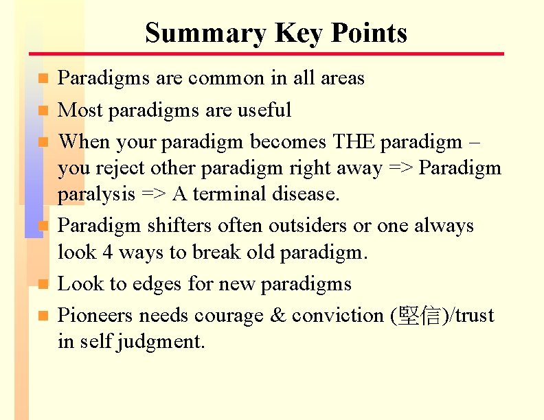 Summary Key Points n n n Paradigms are common in all areas Most paradigms Summary Key Points n n n Paradigms are common in all areas Most paradigms
