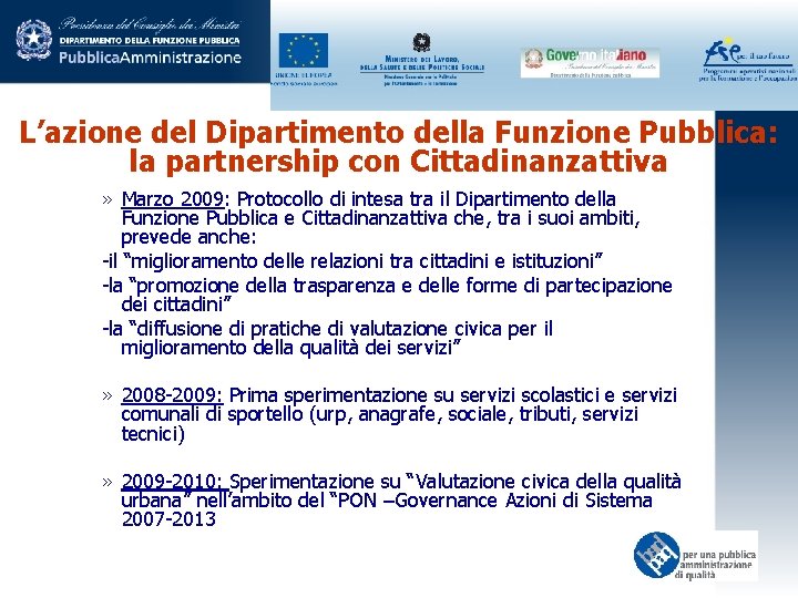 L’azione del Dipartimento della Funzione Pubblica: la partnership con Cittadinanzattiva » Marzo 2009: Protocollo