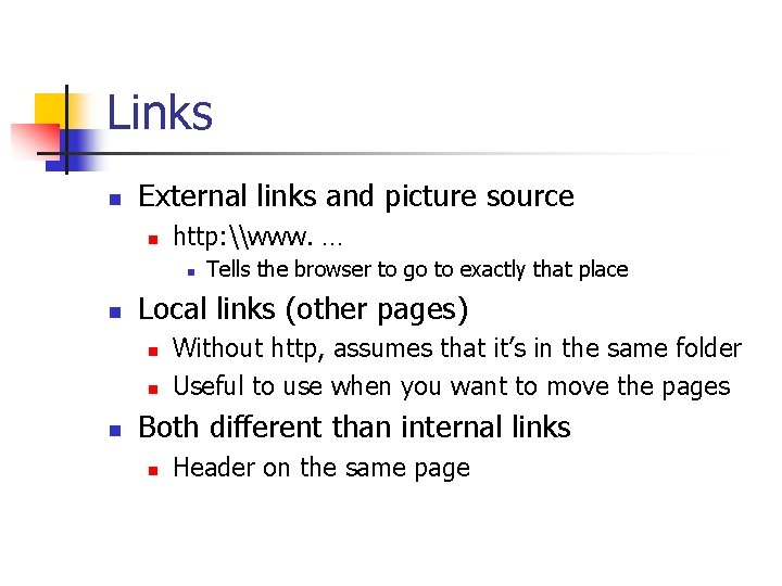Links n External links and picture source n http: \www. … n n Local Links n External links and picture source n http: \www. … n n Local