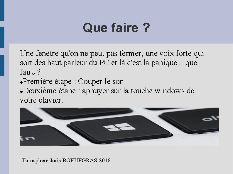 Que faire ? Une fenetre qu'on ne peut pas fermer, une voix forte qui