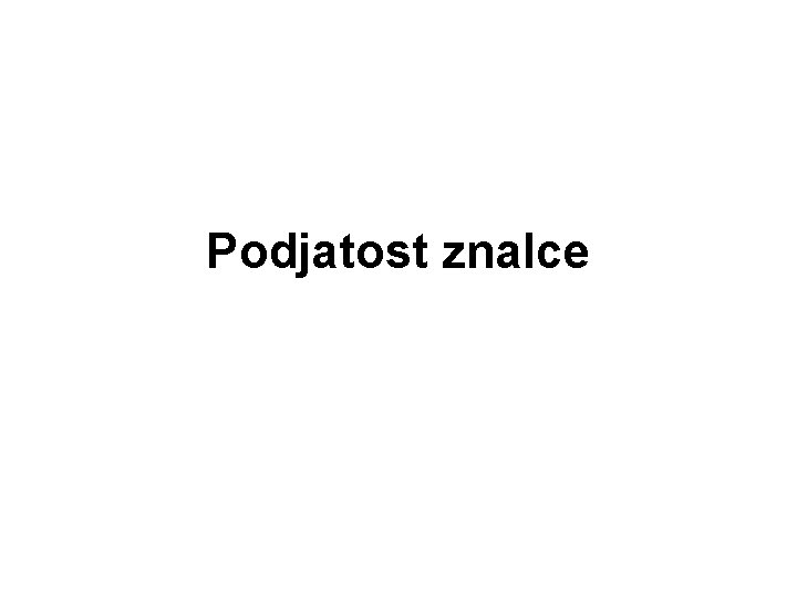 Podjatost znalce 