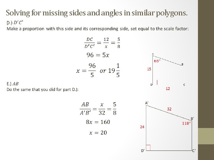 Solving for missing sides and angles in similar polygons. • 