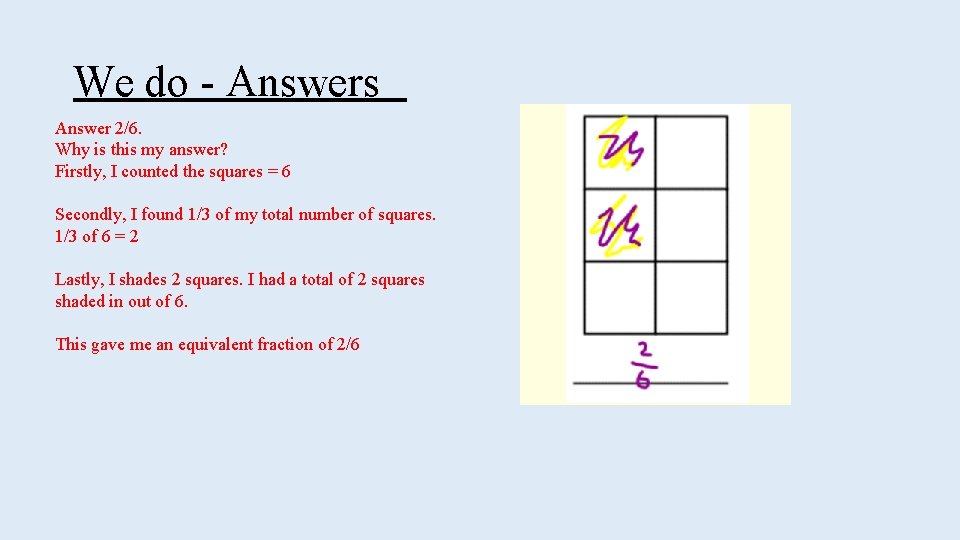 We do - Answers Answer 2/6. Why is this my answer? Firstly, I counted