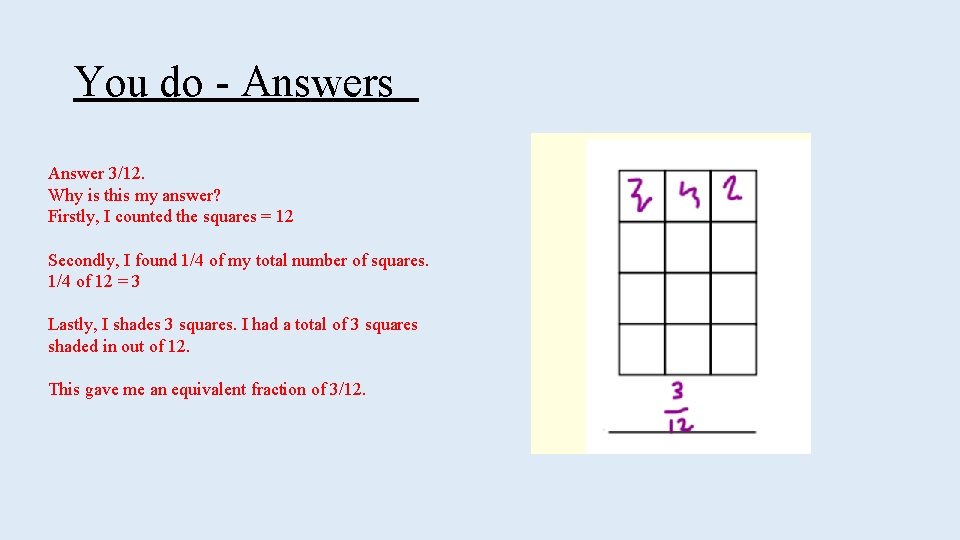 You do - Answers Answer 3/12. Why is this my answer? Firstly, I counted
