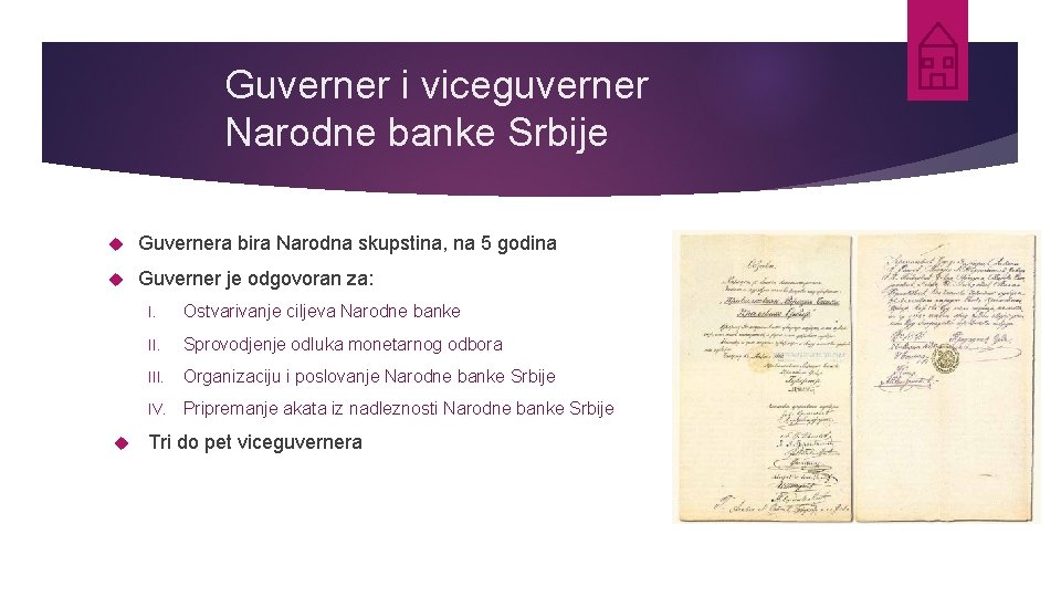 Guverner i viceguverner Narodne banke Srbije Guvernera bira Narodna skupstina, na 5 godina Guverner