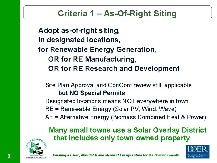 Criteria 1 – As-Of-Right Siting Adopt as-of-right siting, in designated locations, for Renewable Energy