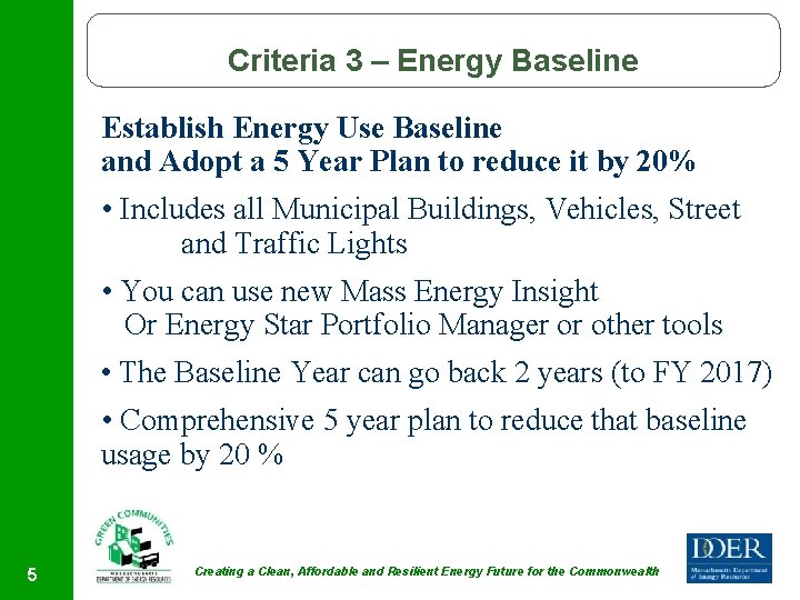 Criteria 3 – Energy Baseline Establish Energy Use Baseline and Adopt a 5 Year