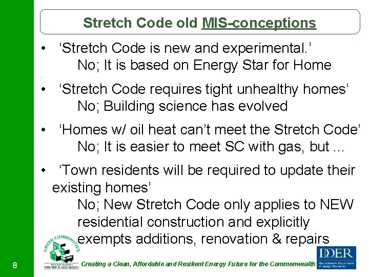 Stretch Code old MIS-conceptions • ‘Stretch Code is new and experimental. ’ No; It