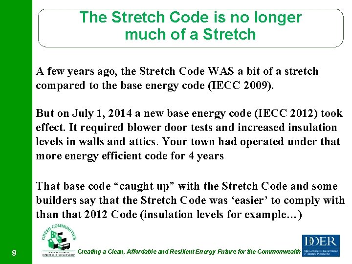 The Stretch Code is no longer much of a Stretch A few years ago,
