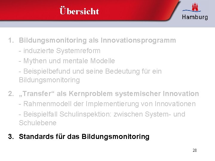 Übersicht 1. Bildungsmonitoring als Innovationsprogramm - induzierte Systemreform - Mythen und mentale Modelle -