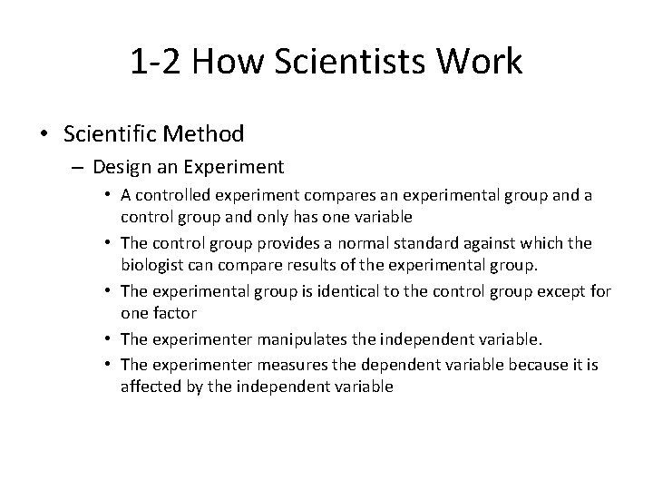 1 -2 How Scientists Work • Scientific Method – Design an Experiment • A 1 -2 How Scientists Work • Scientific Method – Design an Experiment • A