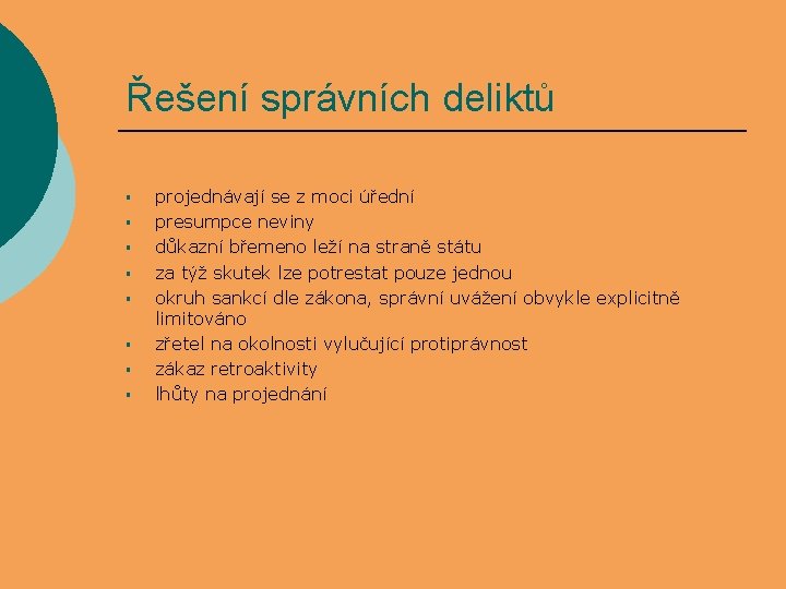 Řešení správních deliktů § § § § projednávají se z moci úřední presumpce neviny