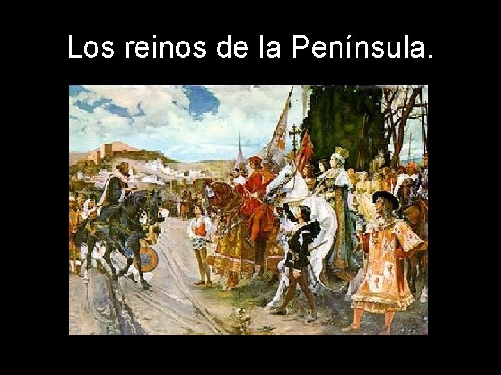 Los reinos de la Península. 