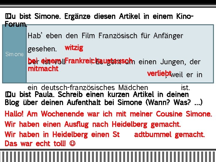 � Du bist Simone. Ergänze diesen Artikel in einem Kino. Forum. Hab’ eben den