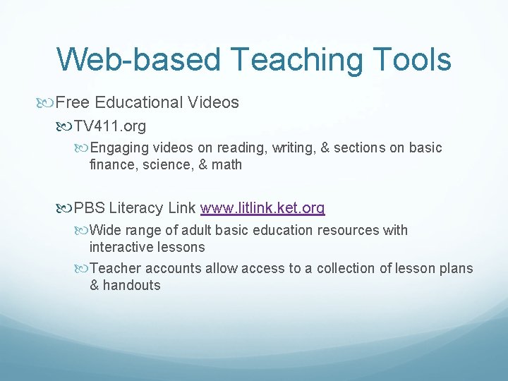 Web-based Teaching Tools Free Educational Videos TV 411. org Engaging videos on reading, writing,