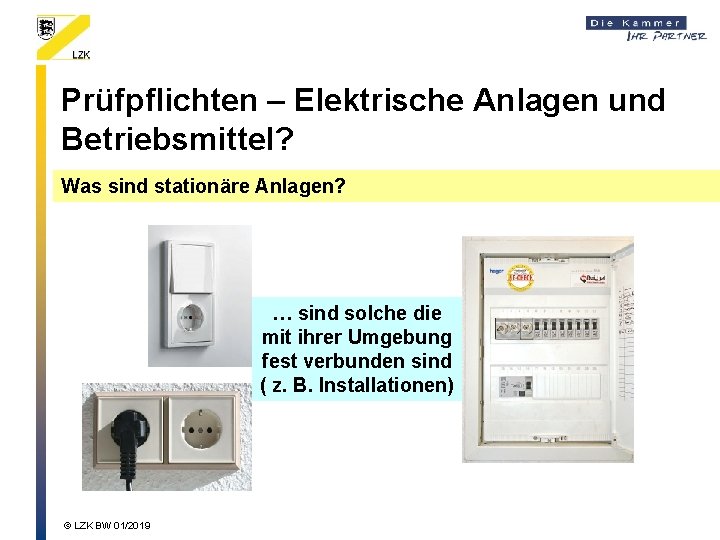 Prüfpflichten – Elektrische Anlagen und Betriebsmittel? Was sind stationäre Anlagen? … sind solche die