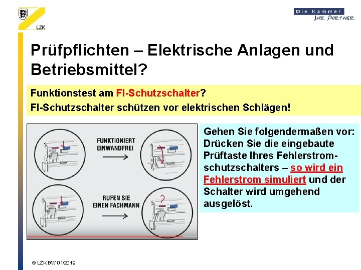 Prüfpflichten – Elektrische Anlagen und Betriebsmittel? Funktionstest am FI-Schutzschalter? FI-Schutzschalter schützen vor elektrischen Schlägen!