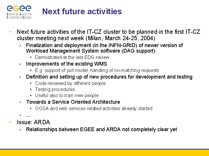 Next future activities • Next future activities of the IT-CZ cluster to be planned