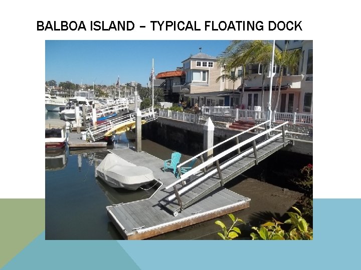 BALBOA ISLAND – TYPICAL FLOATING DOCK 